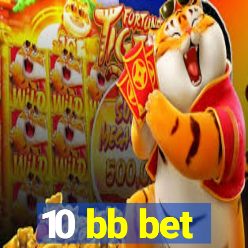 10 bb bet